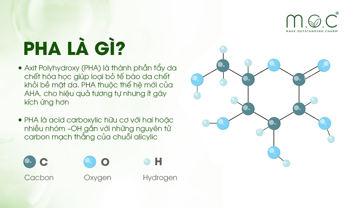 PHA là một chất tẩy tế bào chết hoá học, tên đầy đủ là Axit Polyhydroxy