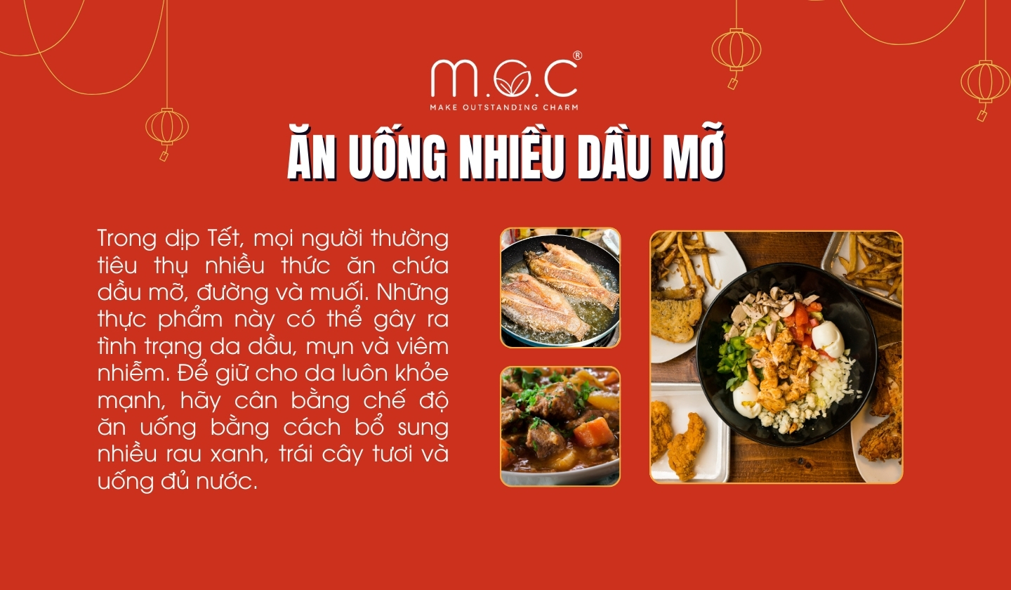 Ăn uống nhiều dầu mỡ mùa Tết dễ khiến da nổi mụn