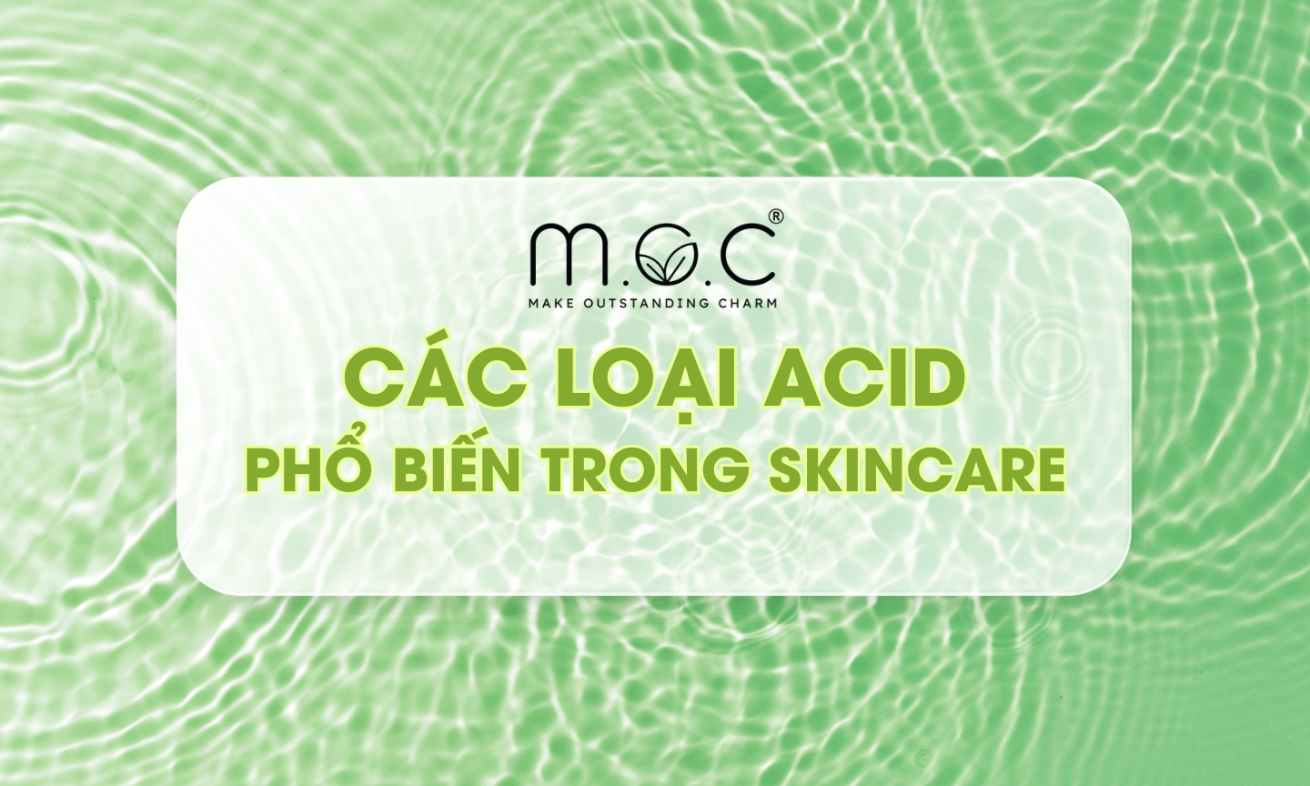 Các loại Acid tẩy tế bào chết cho da