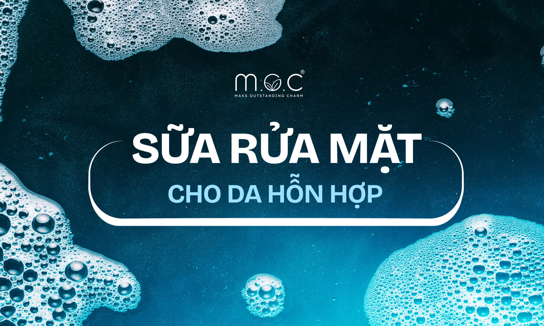 Sữa rửa mặt cho da hỗn hợp